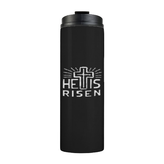 Christian Cross Easter He is Risen Thermal Tumblers