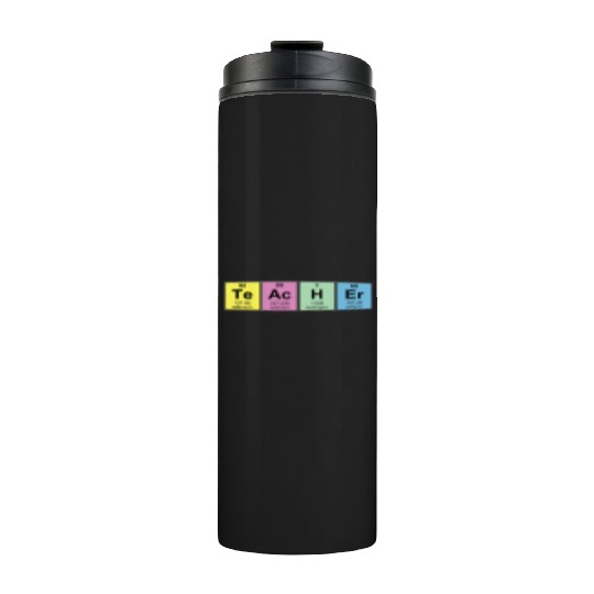 Science Teacher Chemical Elements Thermal Tumblers