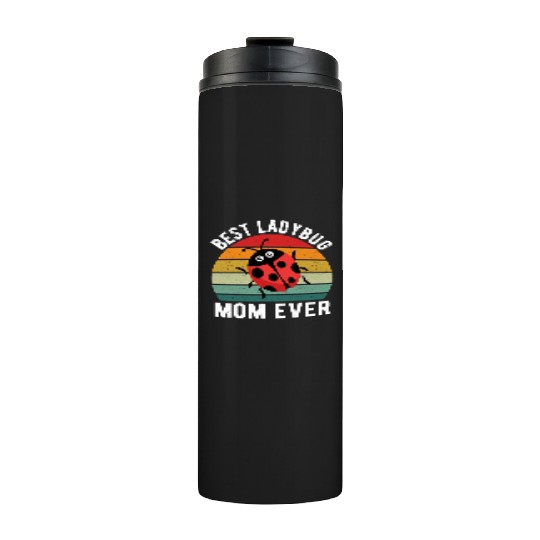 Best Ladybug Mom Ever I Ladybug Thermal Tumblers