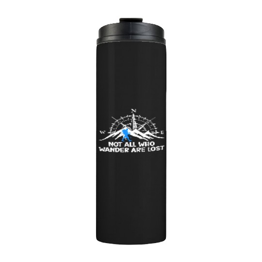 Hiker funny Wanderlust Mountaineer Hiking Thermal Tumblers