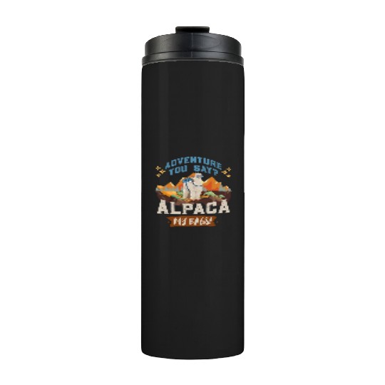 Alpaca my Bags Hiking funny Mountain fan Hiker Thermal Tumblers