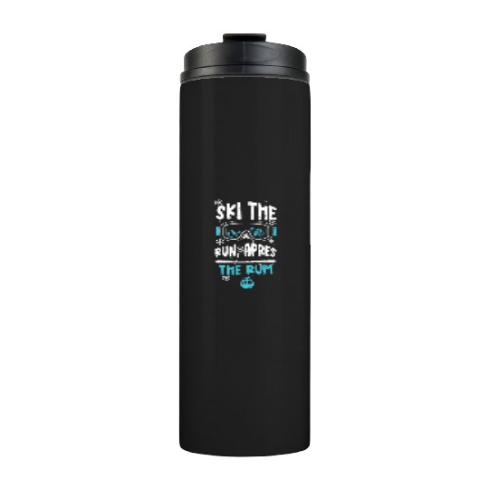 Ski the run, apres the rum Thermal Tumblers