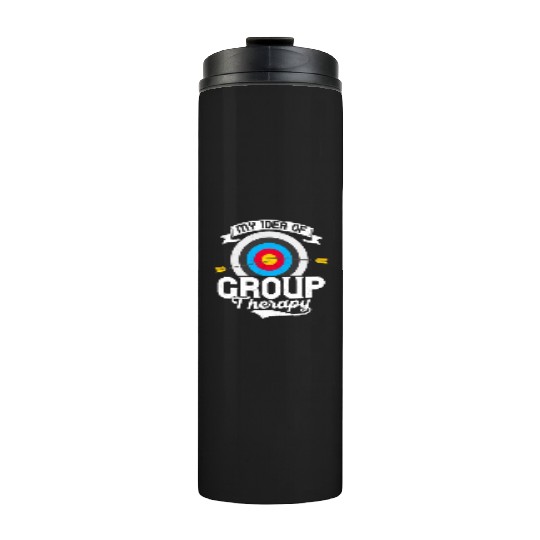 My Idea Of Group Therapy Bow & Arrows Target Arche Thermal Tumblers