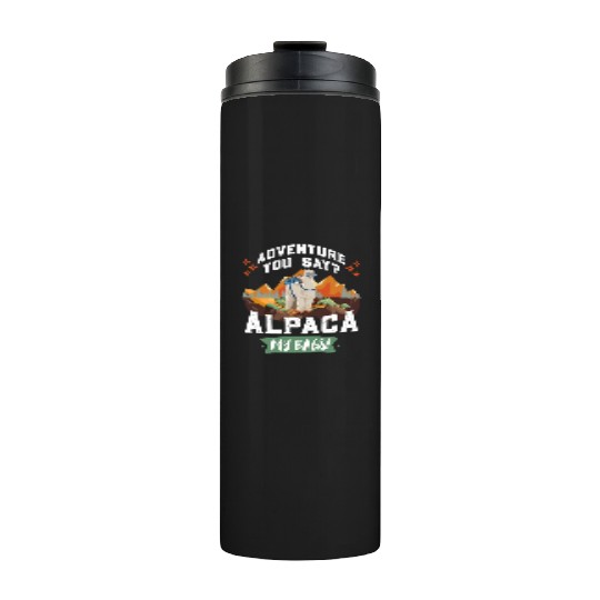 Alpaca my Bags Hiking funny Mountain fan Hiker Thermal Tumblers