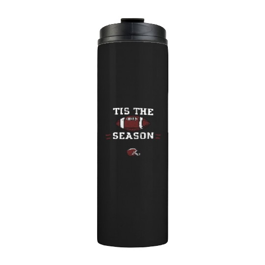 Tis The Season - Football Thermal Tumblers