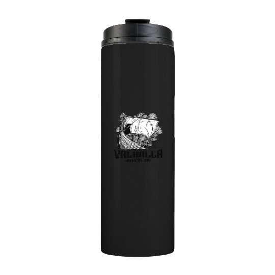Valhalla awaits me - Viking Thermal Tumblers