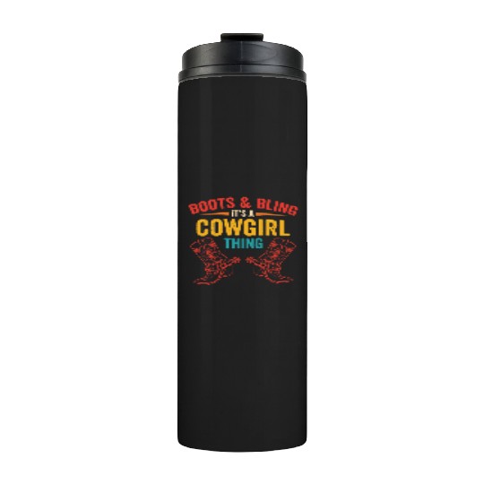 Boots & bling. it's a cowgirl thing Thermal Tumblers