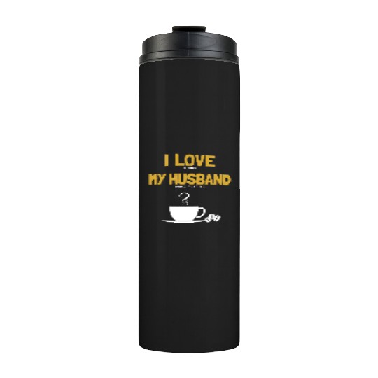 I love my Husband Coffee Queen Latte Art Barista Thermal Tumblers