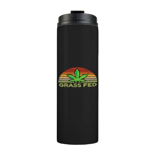 Grass Fed Hemp Farmer Weed Cannabis Marijuana Thermal Tumblers