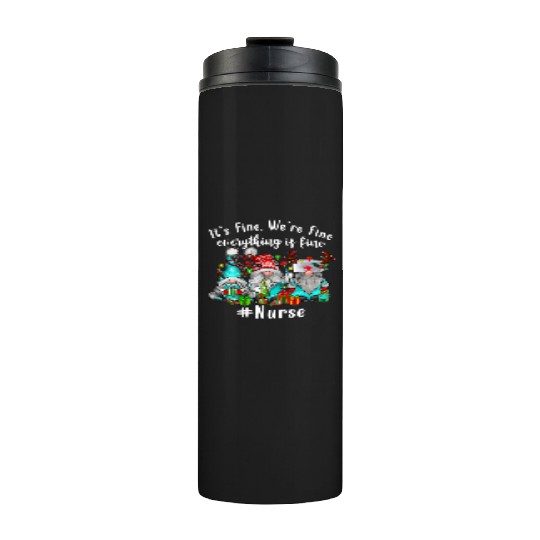 Gnome Its Fine Im Fine Everything Is Fine Xmas Thermal Tumblers
