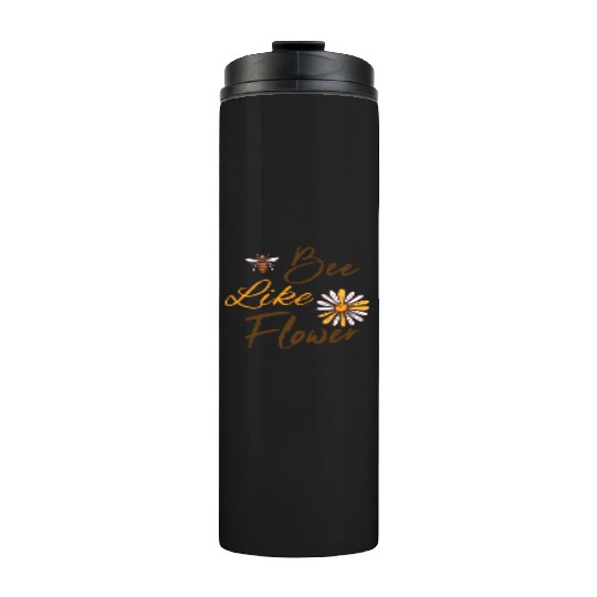 Bee like a flower Honey bee Thermal Tumblers