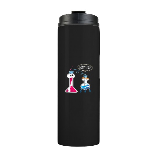 I Think You Are Overreacting Science Puns Chemist Thermal Tumblers