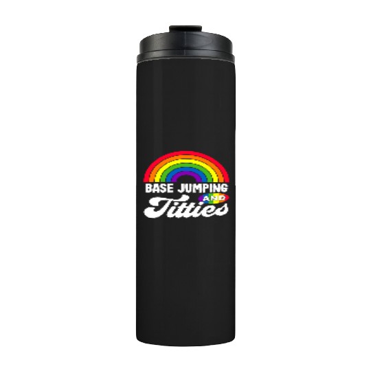 Base Jumping And Titties Funny Lgbt Gay Pride s Thermal Tumblers