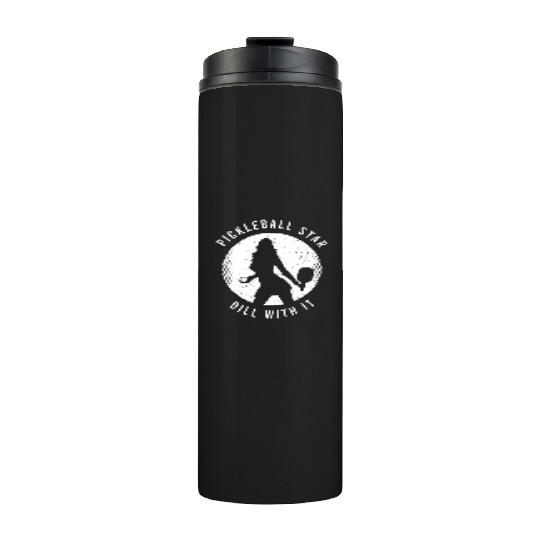 Funny Pickleball Saying For A Lover Of Pickleball Thermal Tumblers