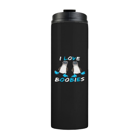 I Love Boobies Funny Booby Bird Thermal Tumblers