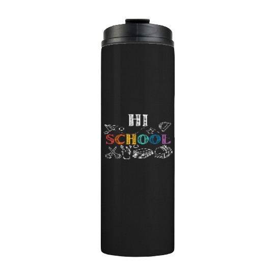 Hi School Back To School Squad Teacher Student Thermal Tumblers