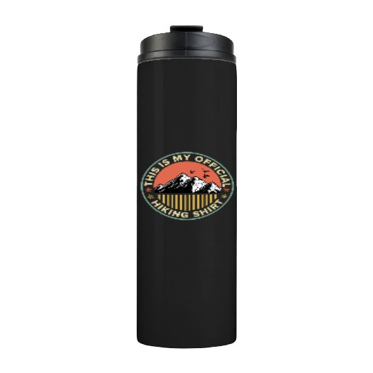 This is my Official Hiking Thermal Tumblers Wanderlust