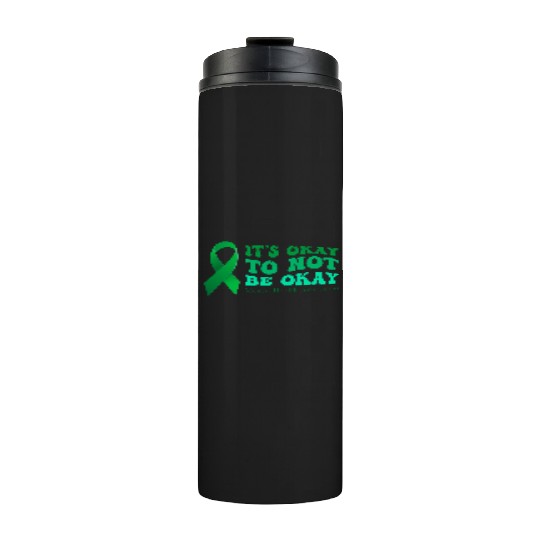 its okay to not be okay Mental Health Awareness Thermal Tumblers