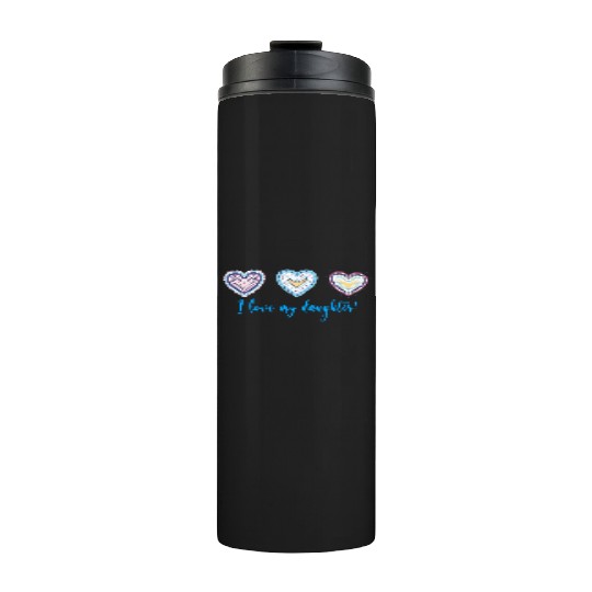 I Love My Daughter Modern Boho Style Thermal Tumblers