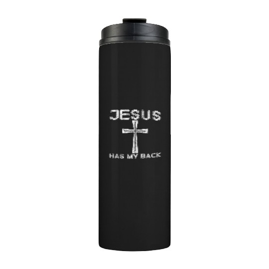 Jesus Has My Back 3 Thermal Tumblers