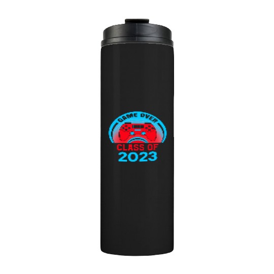 Game Over Class Of 2023 Thermal Tumblers Students Funny 2023
