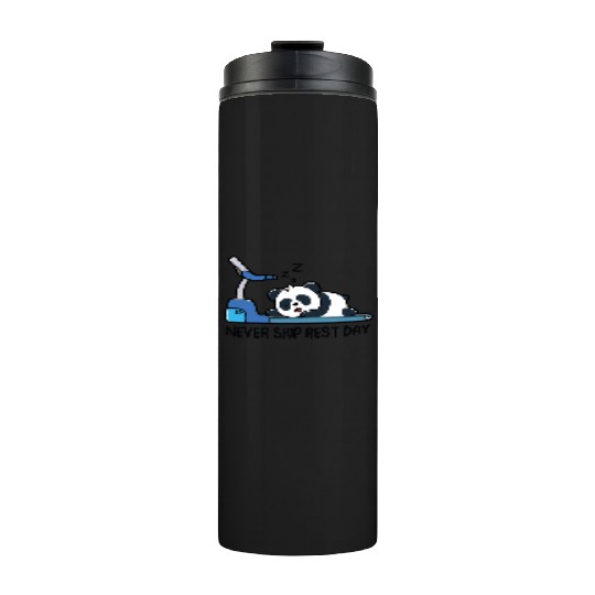 Never Skip Rest Day Panda Thermal Tumblers