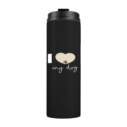 I Love My Dog Beige Heart Thermal Tumblers
