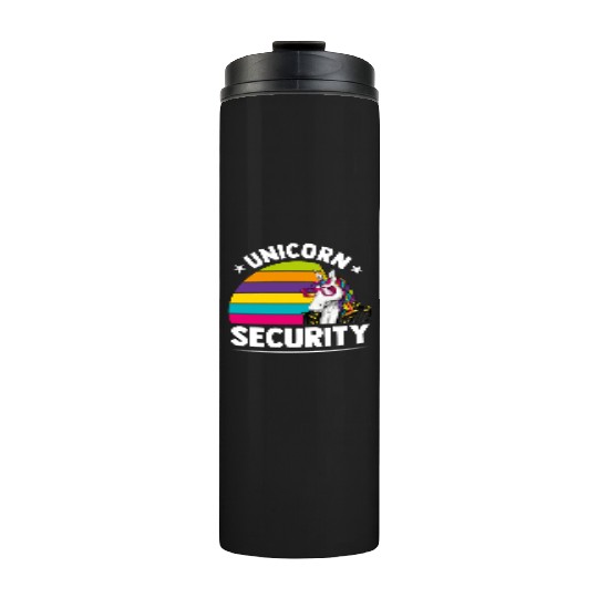 Unicorn Security Funny Unicorn Lover Mythical Thermal Tumblers