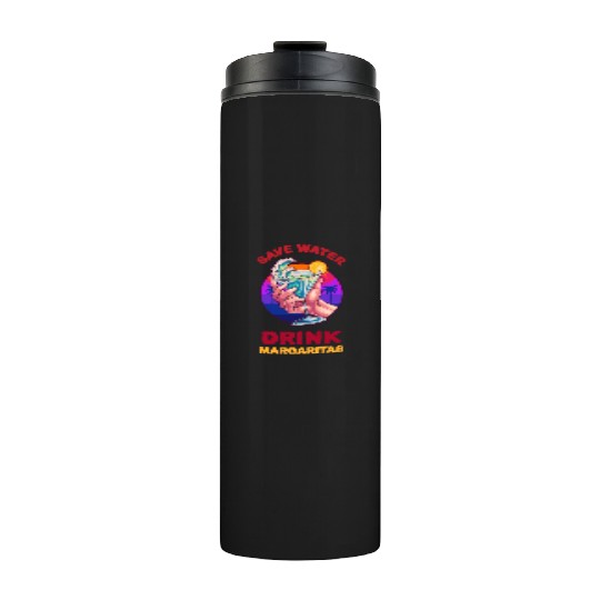 Margarita Save The Environment Thermal Tumblers