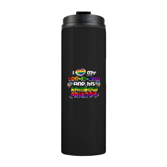 I Love My Son In Law And His Rainbow Friends Thermal Tumblers