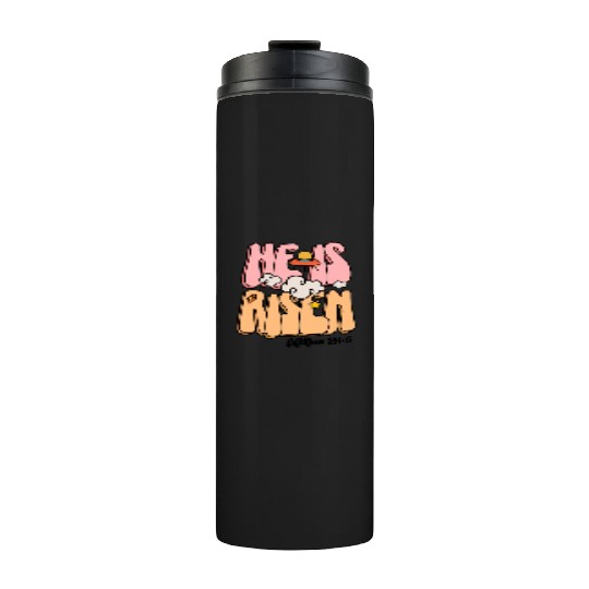 He Is Risen Modern Christian Easter Thermal Tumblers