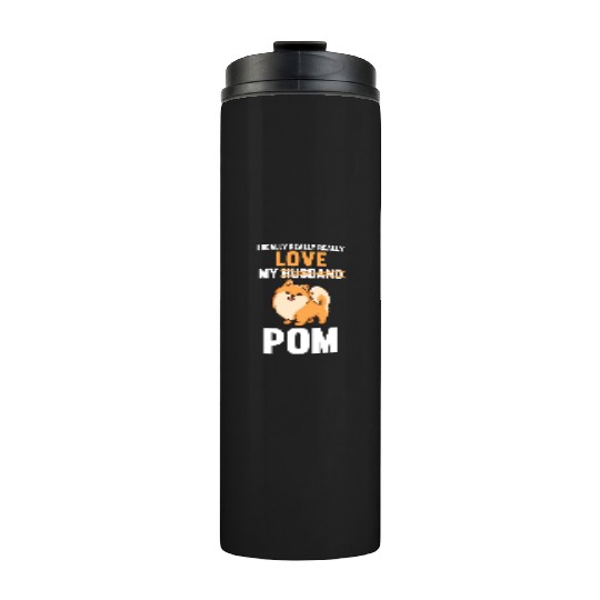 I Love My Husband Pomeranian Thermal Tumblers