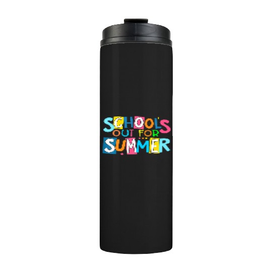 Last Day Of School Schools Out For Summer Teacher Thermal Tumblers