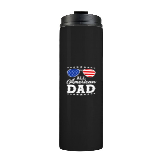 4th Of July Patriotic American Dad Us Thermal Tumblers
