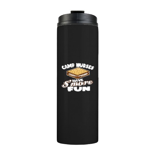 Camp Nurses Have S'More Fun Summer Camp Nursing Rn Thermal Tumblers