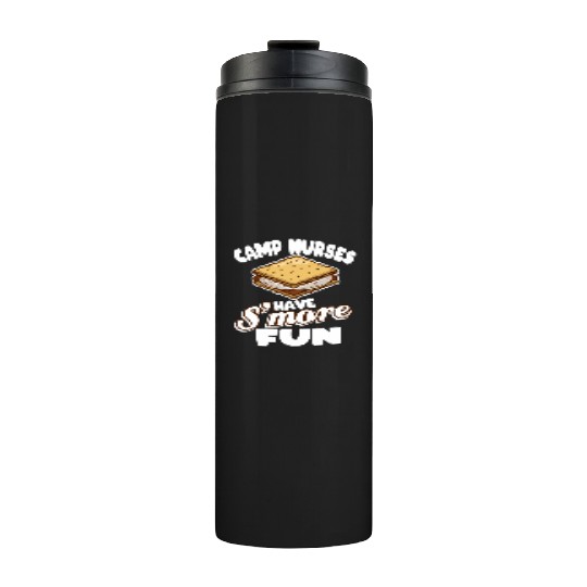 Camp Nurses Have S'More Fun Summer Camp Nursing Rn Thermal Tumblers