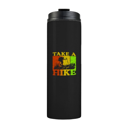 Take a Hike Wanderlust Hiker Hiking Mountains Thermal Tumblers