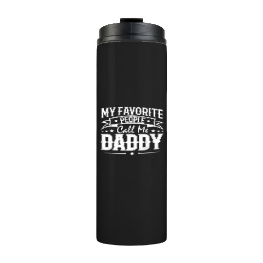 Wo My Favorite People Call Me Daddy Vintage Thermal Tumblers