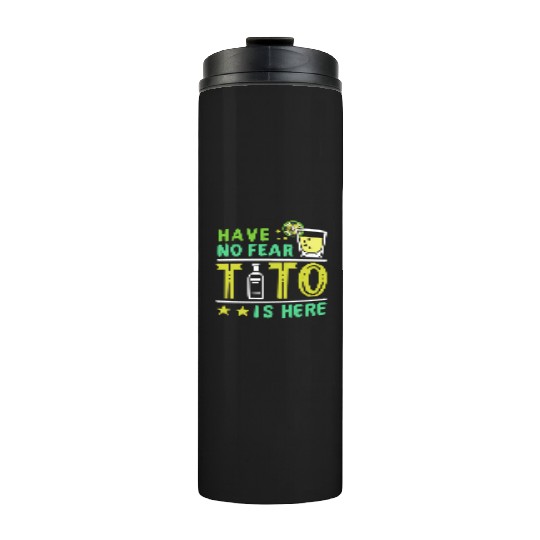 Vodka Tito Is Here Thermal Tumblers