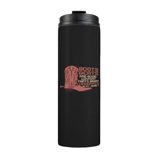 Line Dance Boots Beats Good Company Country Music Thermal Tumblers