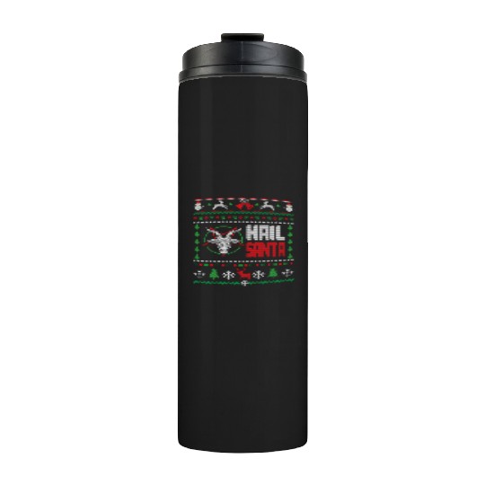 Hail Santa Ugly Thermal Tumblers