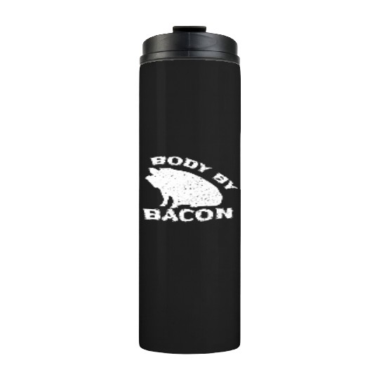 Famer Body By Bacon Pig Bbq Pun Thermal Tumblers