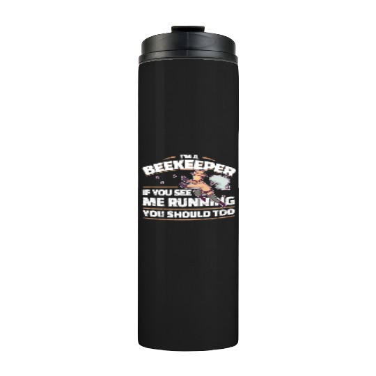 Beekeeper Joke Thermal Tumblers