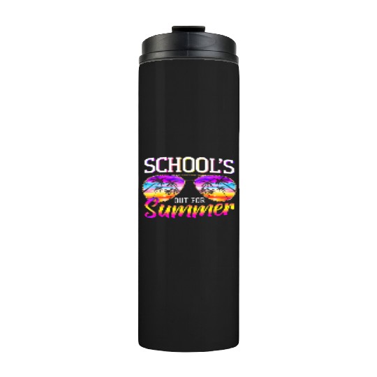 Last Day Of School Schools Out For Summer Teacher Thermal Tumblers