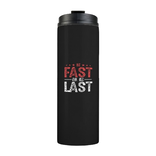 Fast Car Quote Drag Racing Gift for Race Lover Fan Thermal Tumblers