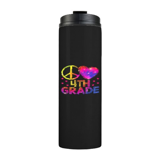 Tie Dye Peace Love 4th Grade Teacher Student Back Thermal Tumblers