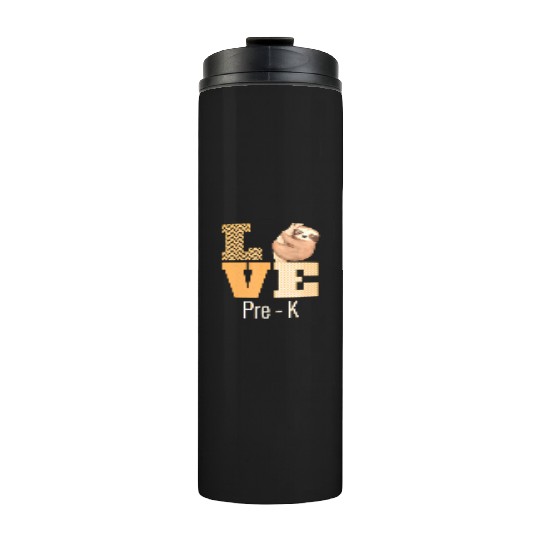 Love Pre-K Sloth Pre-K Teacher Back To School Thermal Tumblers