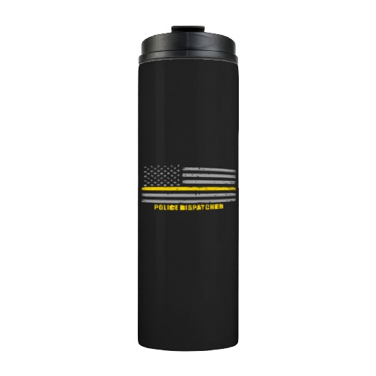 Police Dispatcher - Thin Gold Line Flag Thermal Tumblers