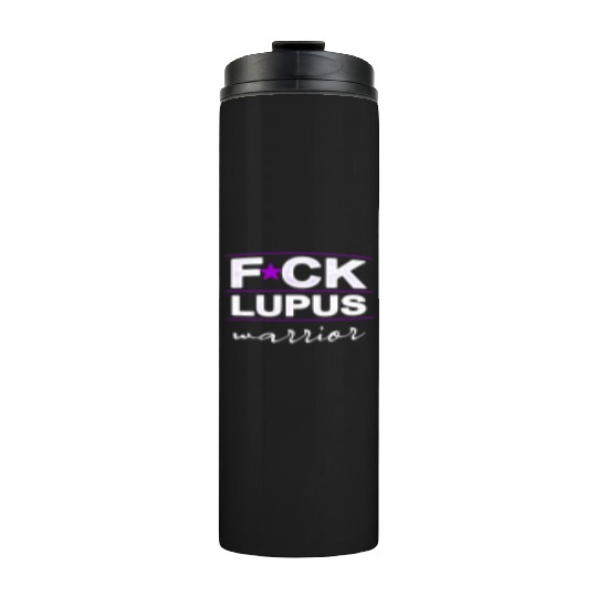 Fuck Lupus Warrior Thermal Tumblers
