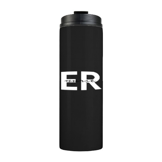 Emergency Room Er Nurse Registered Nurse Thermal Tumblers